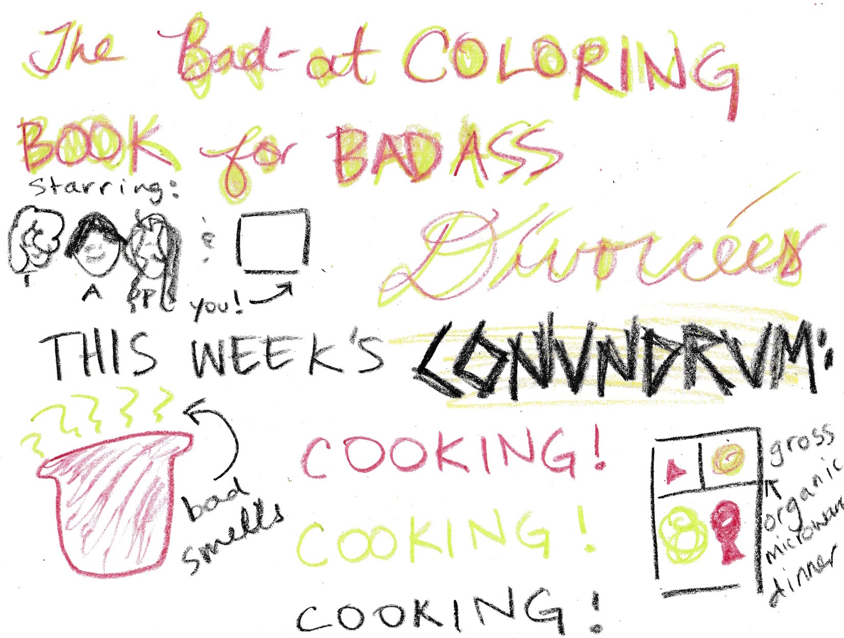 The Bad-At Coloring Book for Badass Divorcées: Cooking Edition